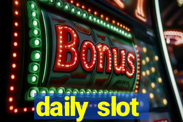 daily slot