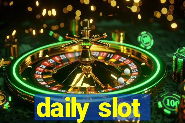 daily slot