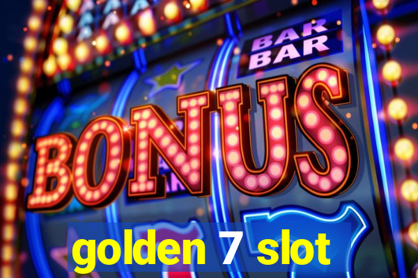 golden 7 slot