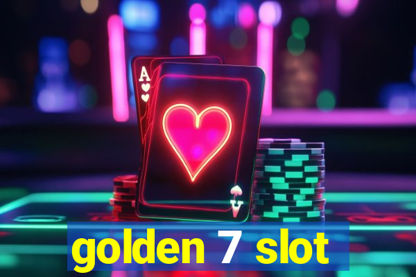 golden 7 slot