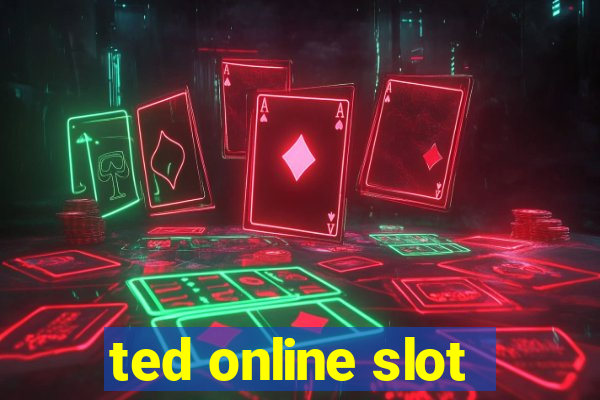 ted online slot