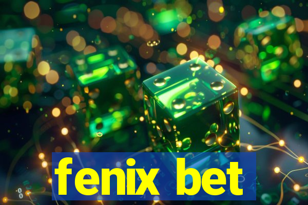 fenix bet