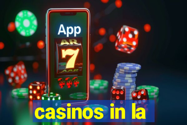 casinos in la