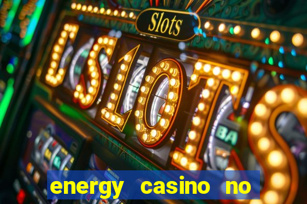 energy casino no deposit bonus