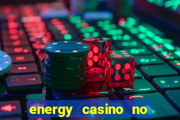 energy casino no deposit bonus