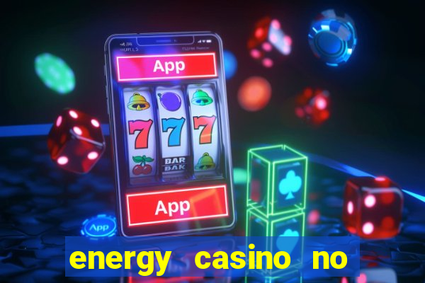 energy casino no deposit bonus