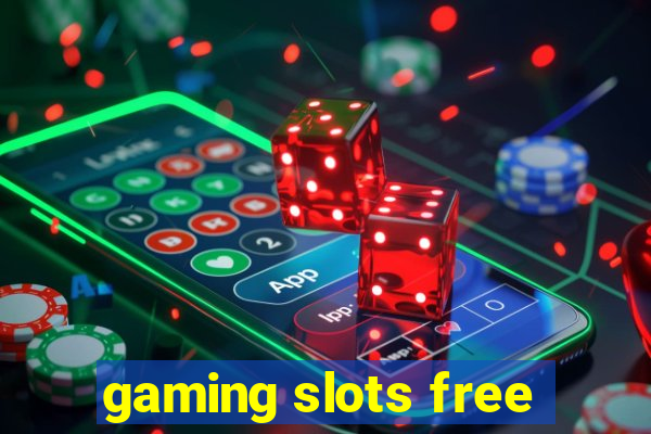 gaming slots free