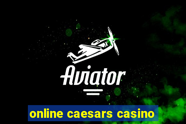 online caesars casino