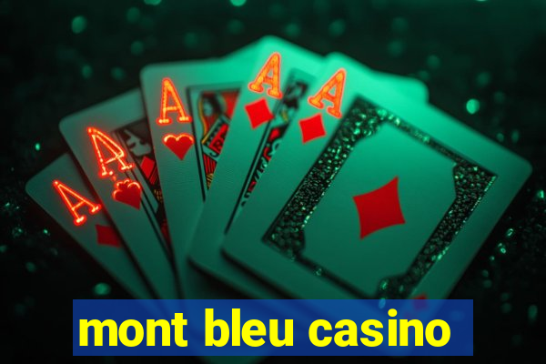 mont bleu casino