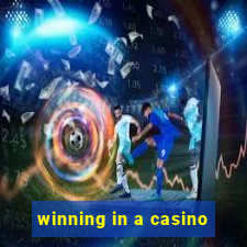 winning in a casino