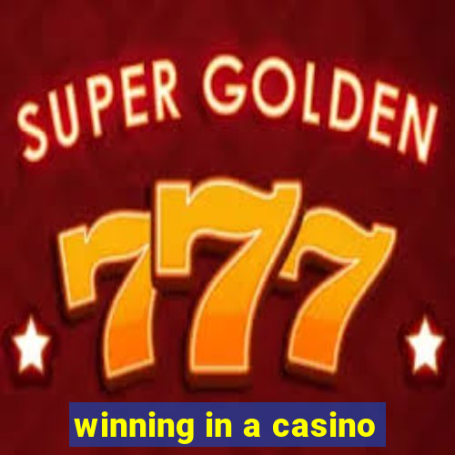 winning in a casino