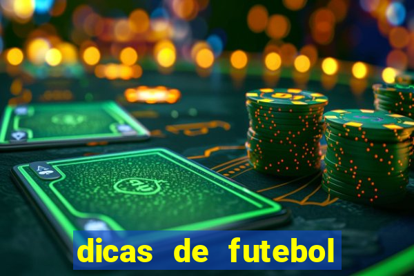 dicas de futebol para hoje