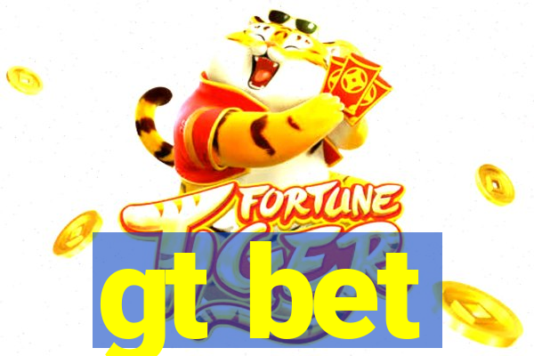 gt bet