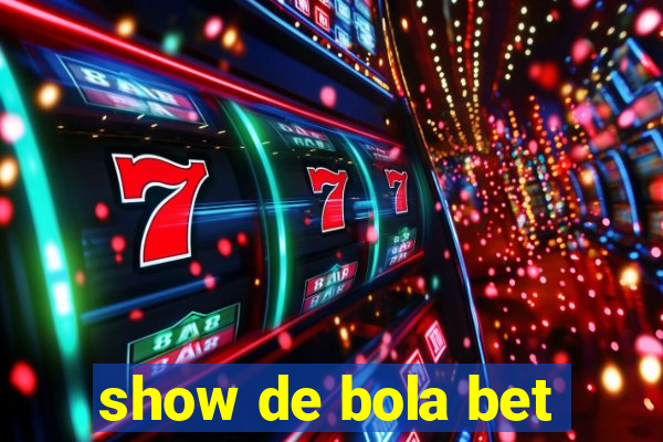 show de bola bet