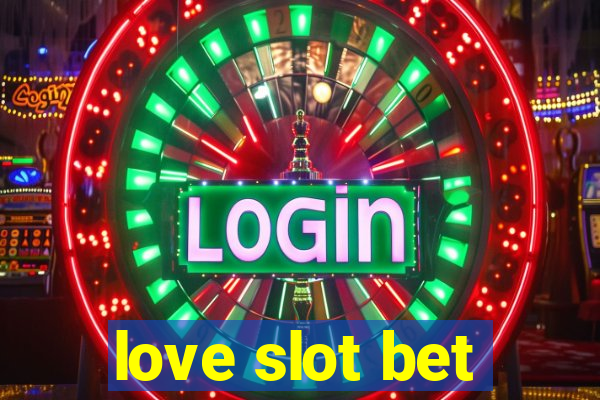 love slot bet