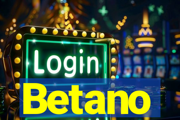 Betano