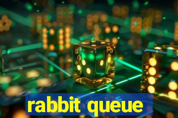 rabbit queue