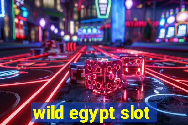 wild egypt slot