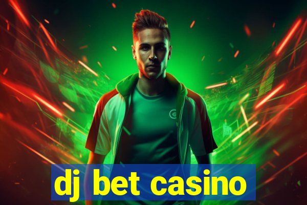 dj bet casino