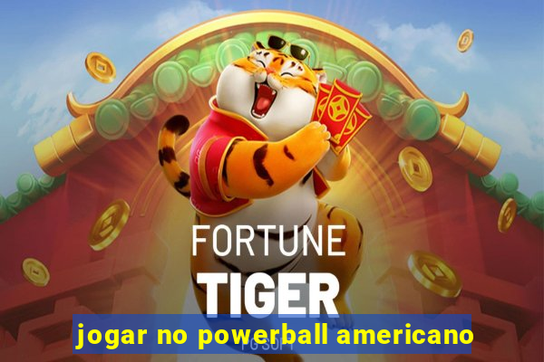 jogar no powerball americano