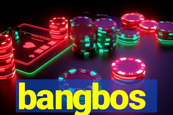 bangbos