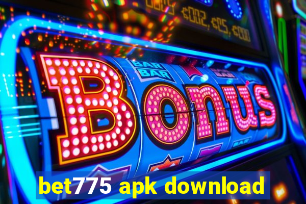 bet775 apk download