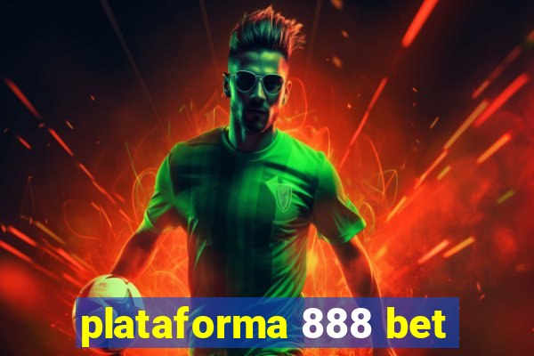 plataforma 888 bet