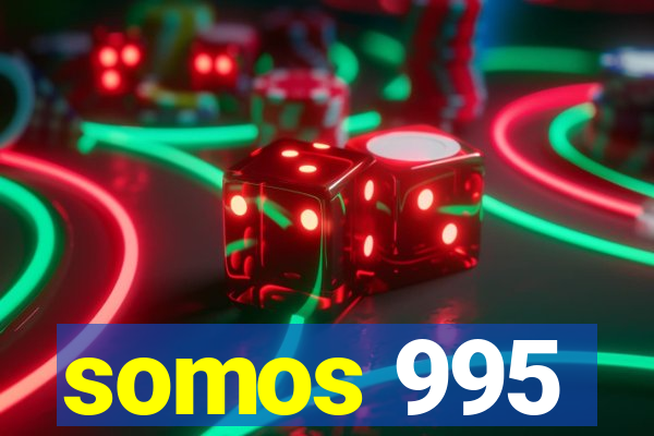 somos 995