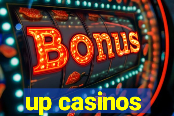 up casinos