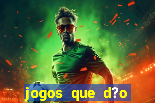 jogos que d?o dinheiro ao se cadastrar