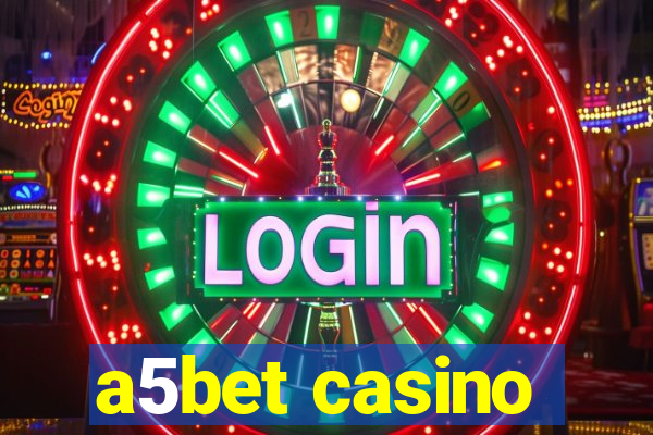 a5bet casino