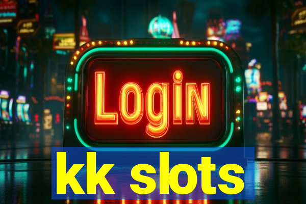 kk slots