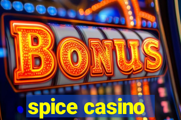 spice casino