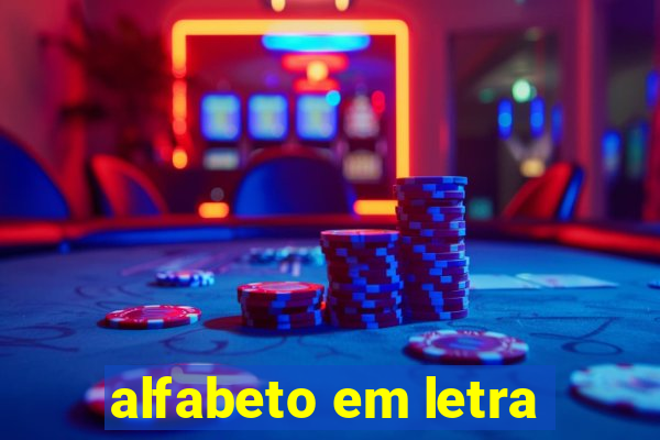 alfabeto em letra