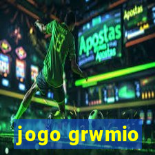 jogo grwmio