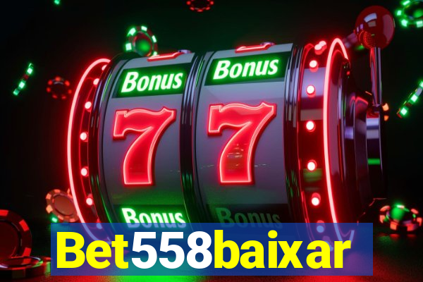 Bet558baixar