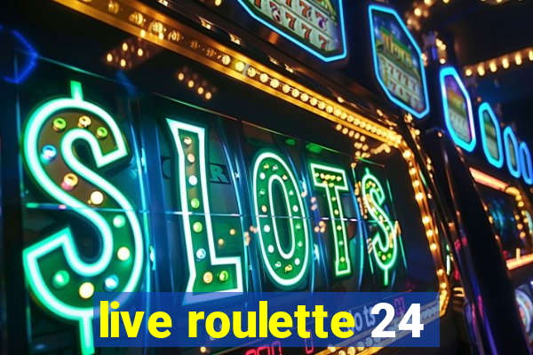 live roulette 24