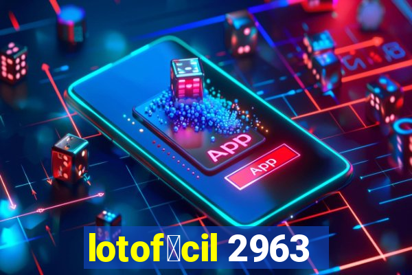 lotof谩cil 2963