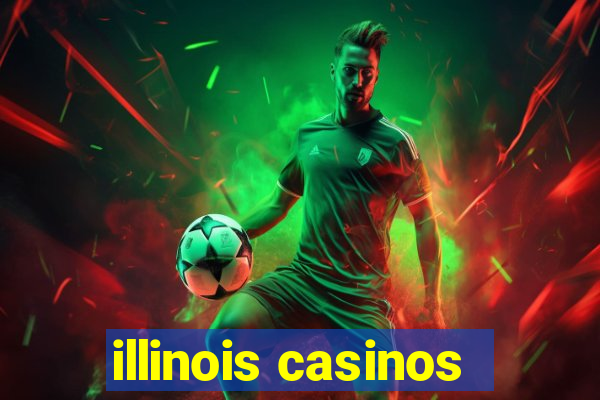 illinois casinos