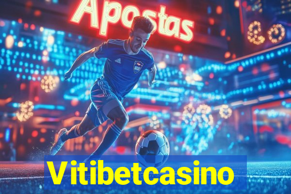 Vitibetcasino