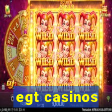 egt casinos