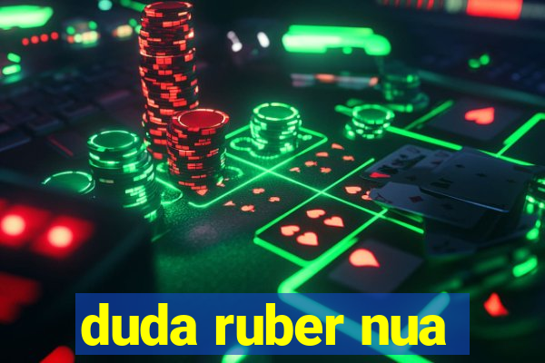 duda ruber nua