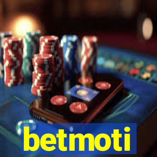 betmoti