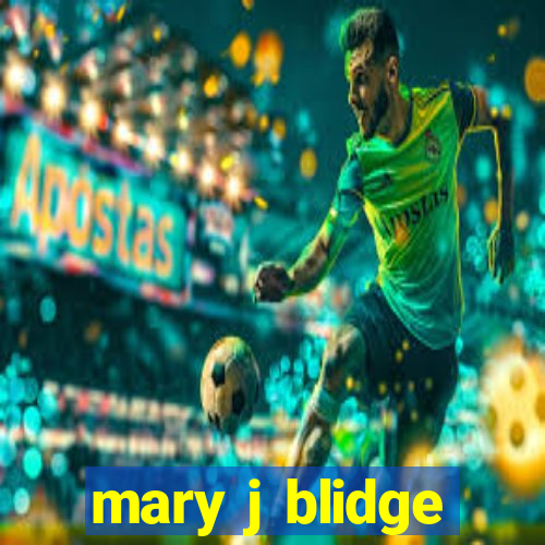 mary j blidge