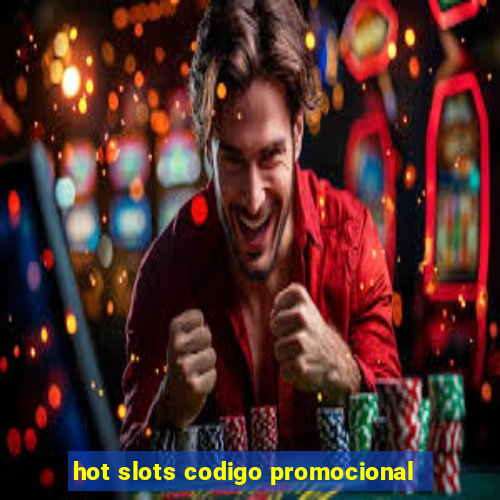 hot slots codigo promocional