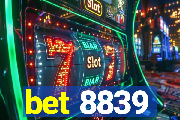 bet 8839