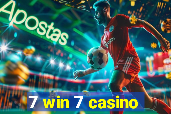 7 win 7 casino