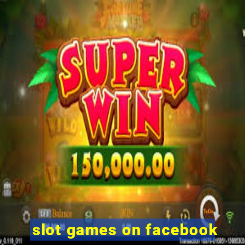 slot games on facebook