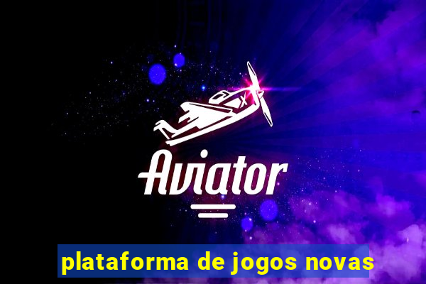 plataforma de jogos novas