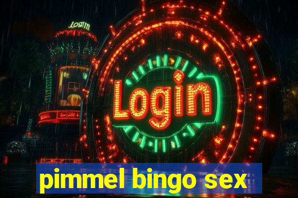 pimmel bingo sex